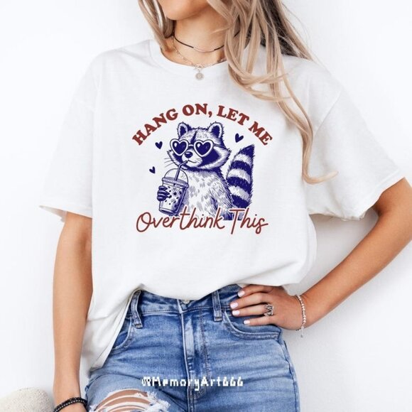 Other - Hang On Let Me Overthink This Shirt, Retro Funny Adult Humor Sarcastic T-Shirt